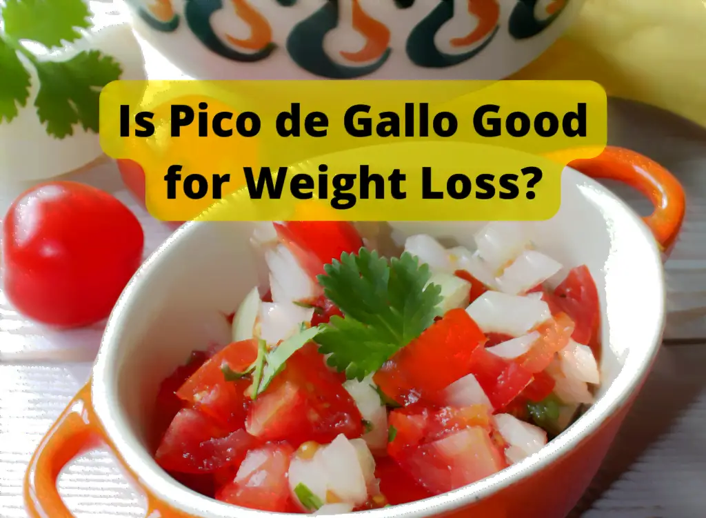 Is Pico de Gallo Good for Weight Loss?