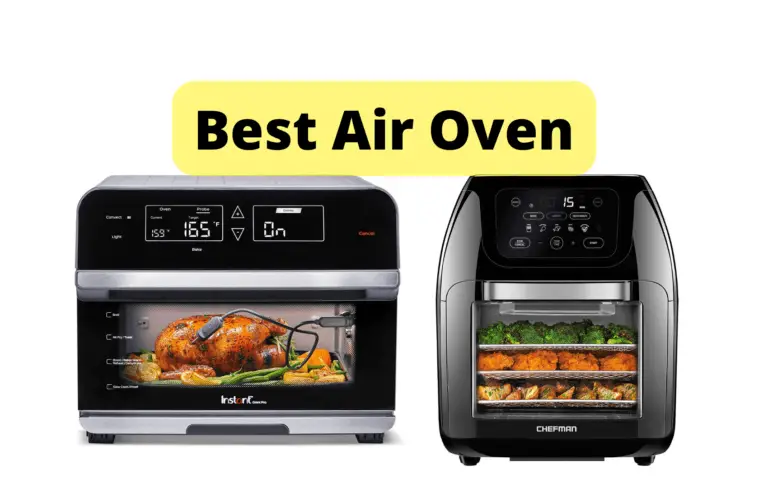 Best Air Ovens for 2022 – Top 7 Options with Reviews 