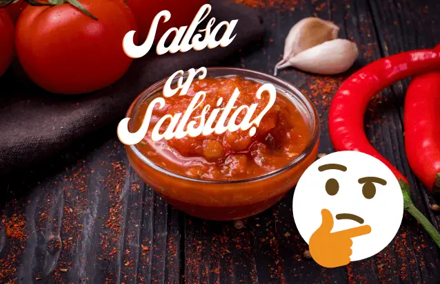 Salsa vs Salsita: What’s the Difference?