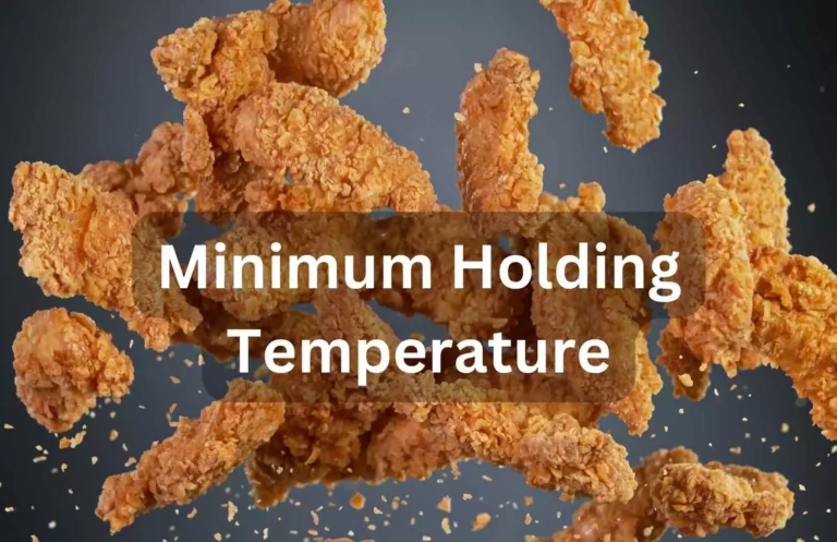 What’s Minimum Hot Holding Temperature for Chicken Strips?