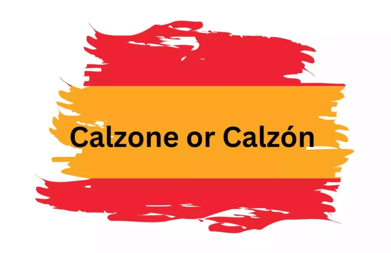 What Does Calzone Mean in Spanish?